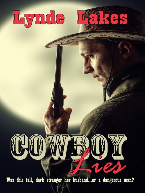 Title details for Cowboy Lies by Lynde Lakes - Available